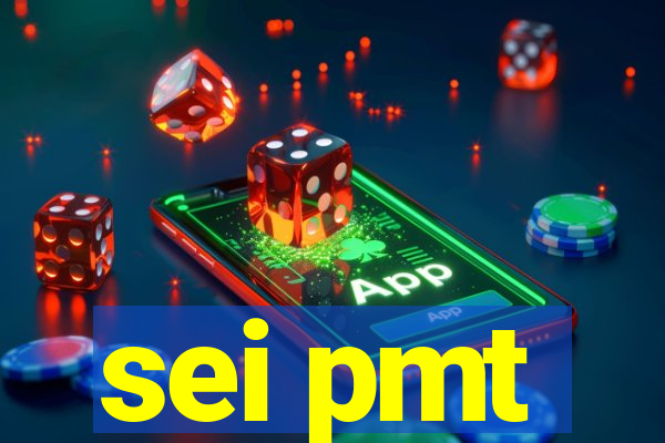 sei pmt
